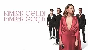 Kimler Geldi Kimler Geçti 1. Sezon 7. Bölüm Banner