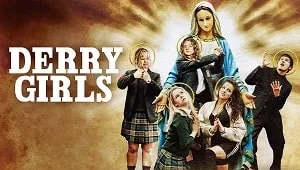 Derry Girls 1. Sezon 4. Bölüm Banner